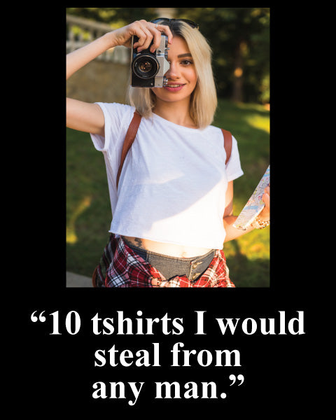 10 T-shirts I Would Steal From Any Man