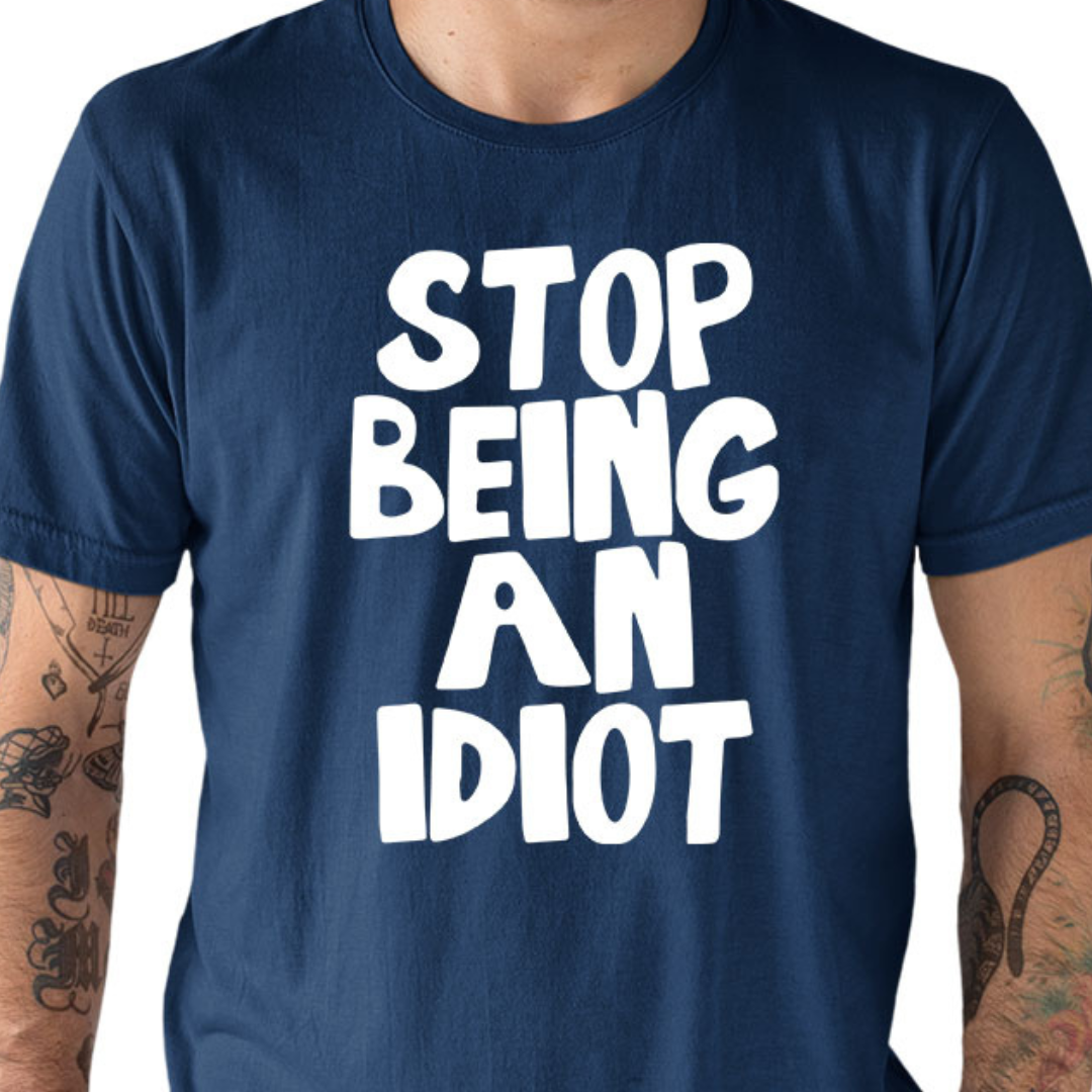 Tantra An Idiot Cotton Unisex T-Shirt Everyday Casual Wear Original Since 1997 Shipping Globally