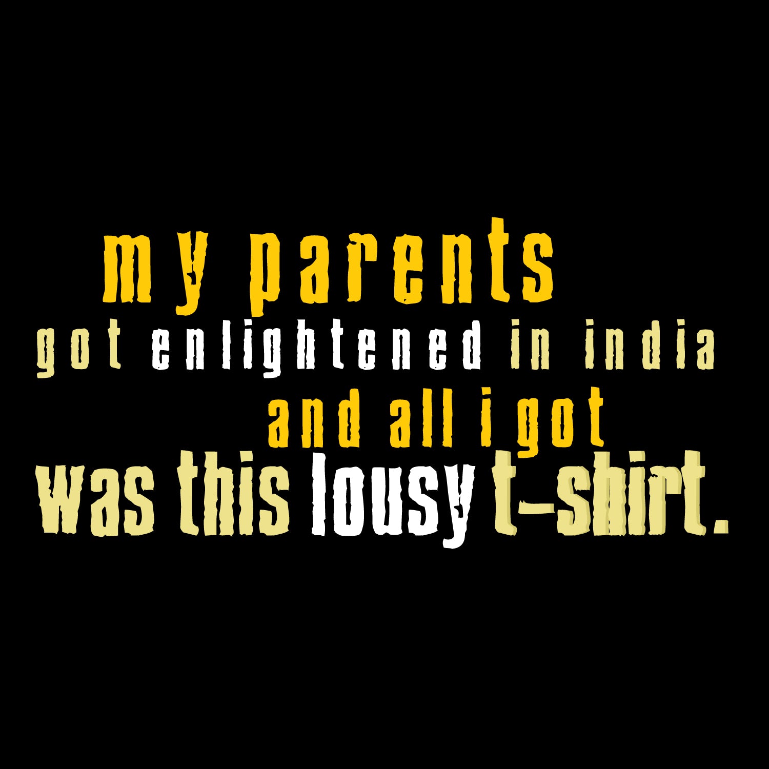 Lousy T-shirt 100% Cotton Men's Everyday Casual Wear Shipping Globally