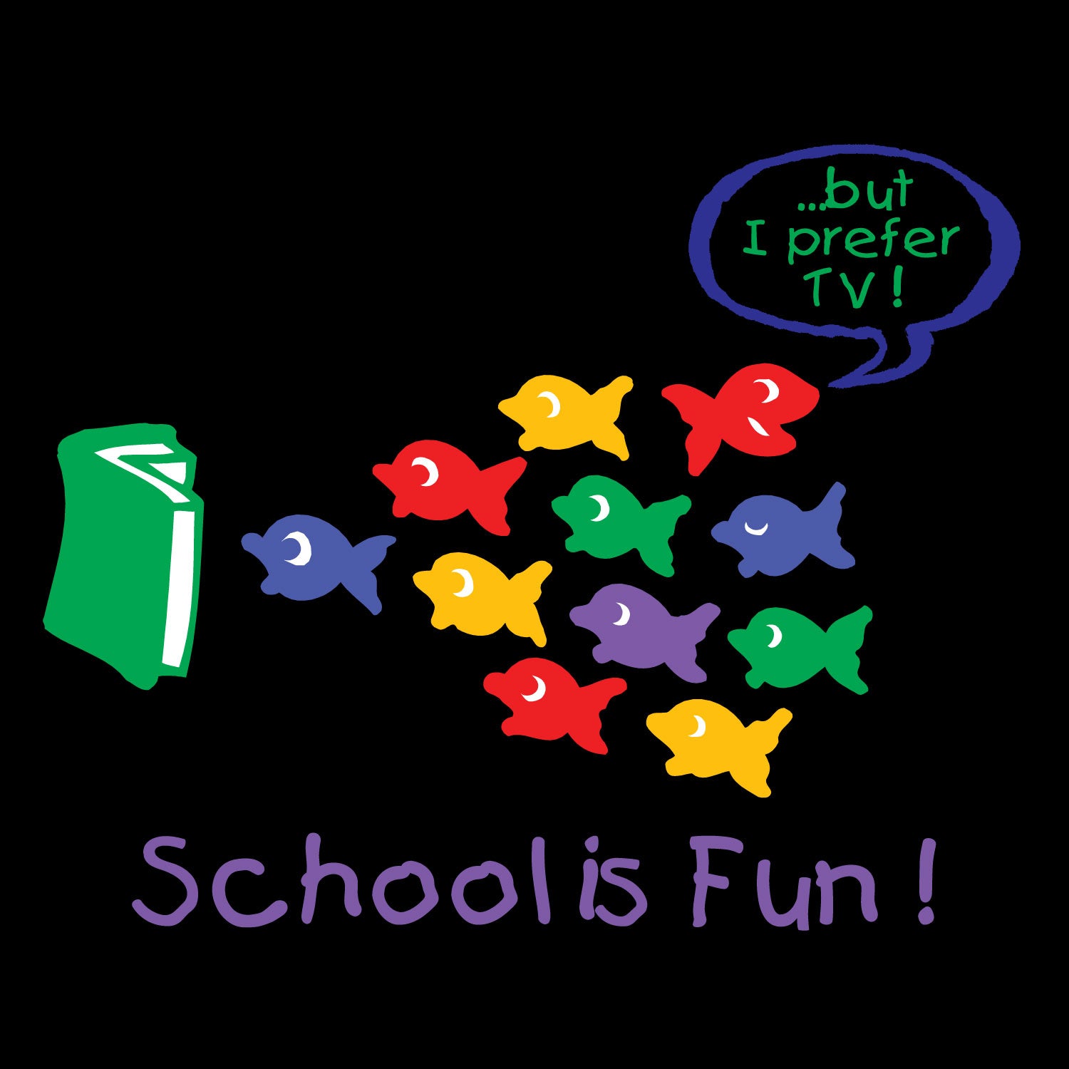 School Is Fun  Kids Tee Tantra Original Since 1997 – Cotton Tee Everyday Wear – Shipping Globally!