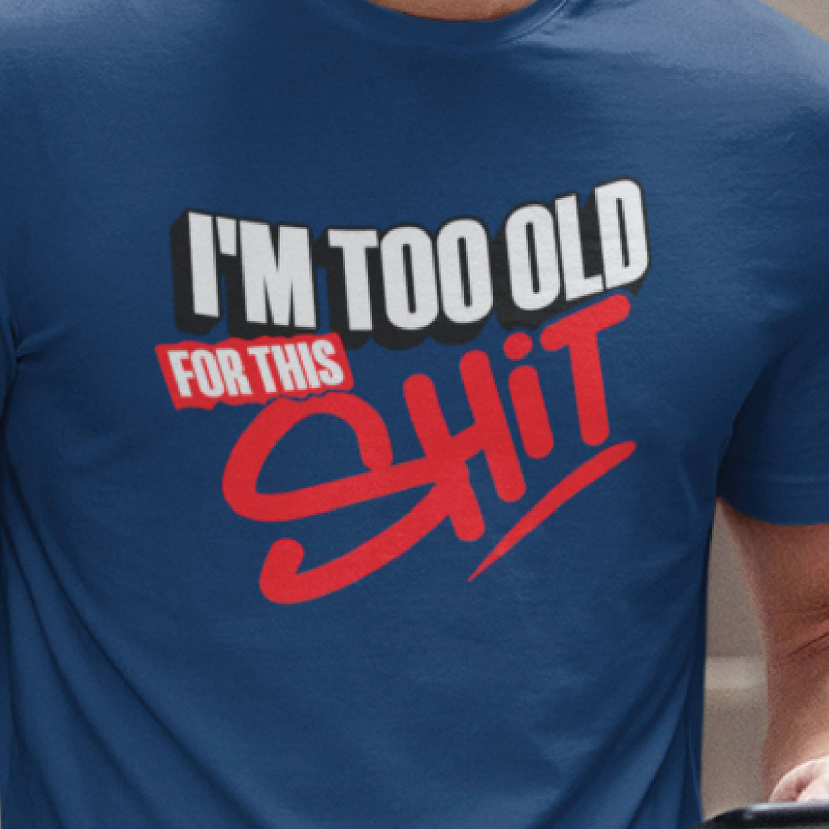 "Too Old" Graphic Printed T-Shirt | Tantra T-Shirts