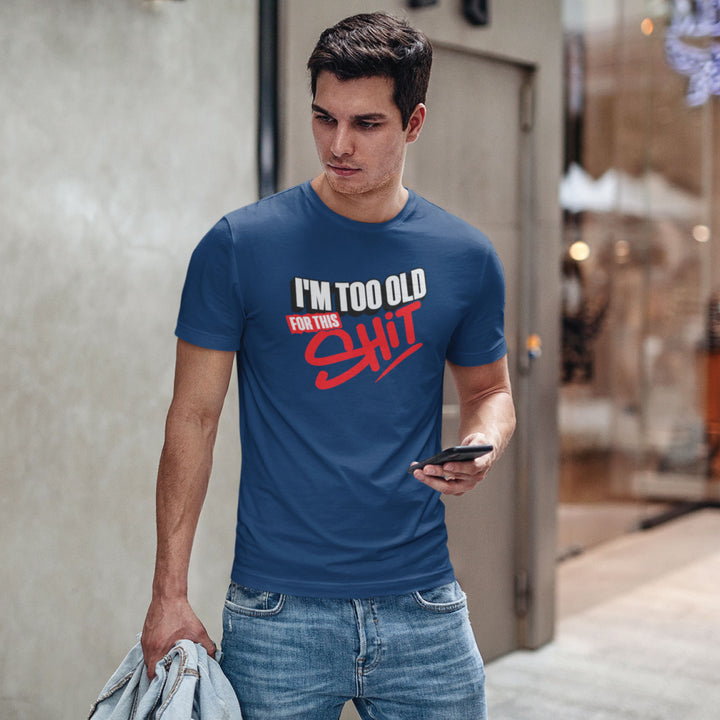 "Too Old" Graphic Printed T-Shirt | Tantra T-Shirts