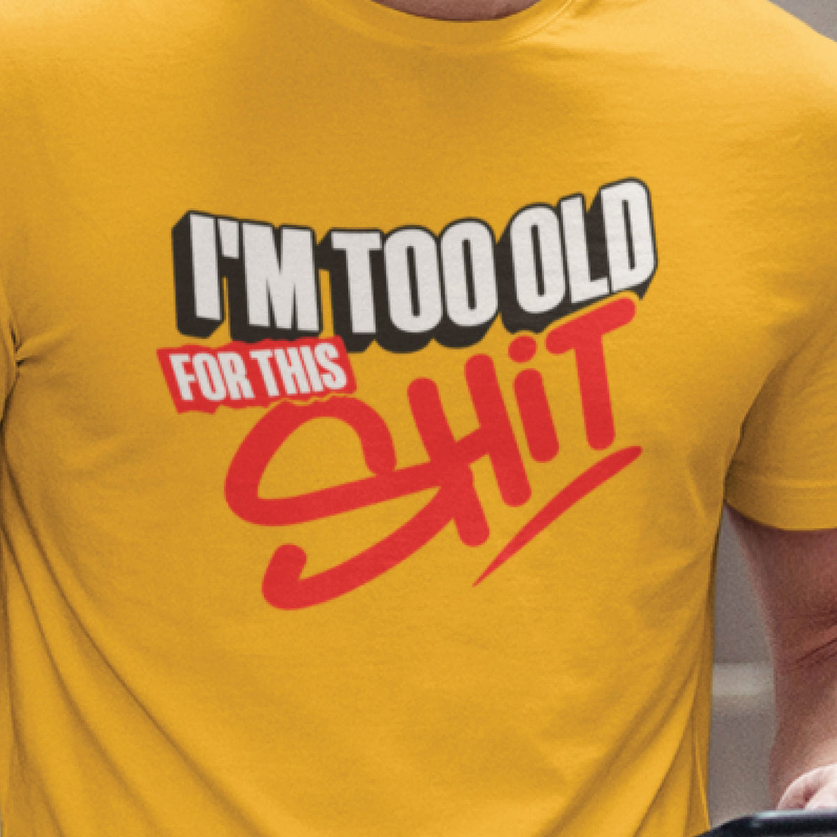 "Too Old" Graphic Printed T-Shirt | Tantra T-Shirts